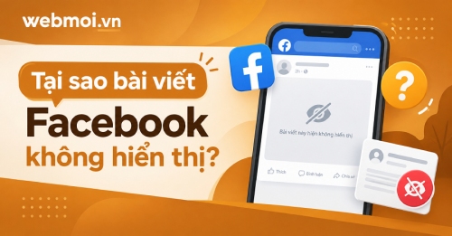 Tại sao bài viết Facebook không hiển thị?