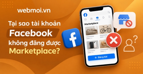 Tại sao tài khoản Facebook không đăng được Marketplace? Tại sao tài khoản Facebook không đăng được Marketplace?