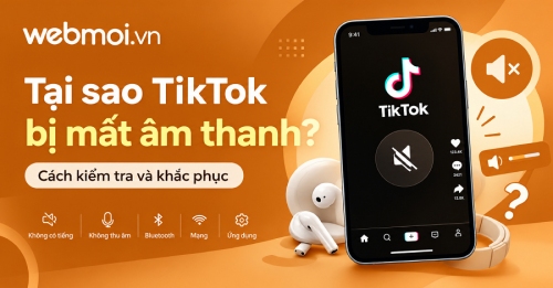 Tại sao TikTok bị mất âm thanh? Tại sao TikTok bị mất âm thanh?