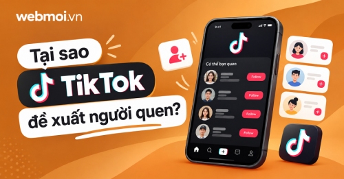 Tại sao TikTok đề xuất người quen? Tại sao TikTok đề xuất người quen?