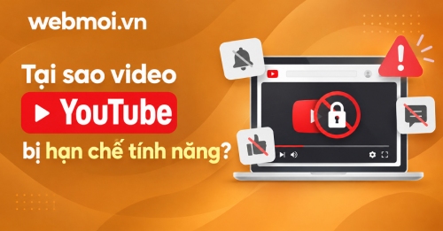 Tại sao video YouTube bị hạn chế tính năng? Tại sao video YouTube bị hạn chế tính năng?