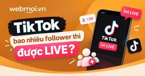 TikTok bao nhiêu follower thì được LIVE?