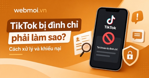 TikTok bị đình chỉ phải làm sao?