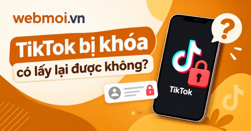 TikTok bị khóa có lấy lại được không?