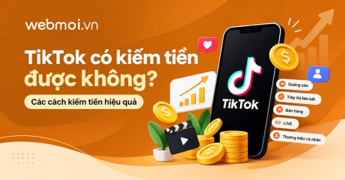 TikTok có kiếm tiền được không?