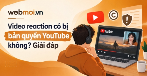 Video reaction có bị bản quyền YouTube không?