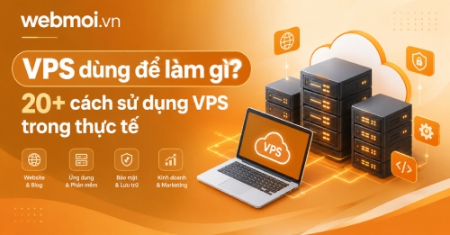 VPS dùng để làm gì? 20+ cách sử dụng VPS trong thực tế VPS dùng để làm gì? 20+ cách sử dụng VPS trong thực tế