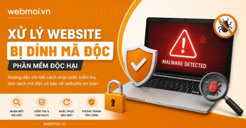 Xử lý website bị dính mã độc, phần mềm độc hại Xử lý website bị dính mã độc, phần mềm độc hại
