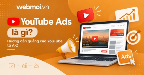 YouTube Ads là gì? Hướng dẫn quảng cáo YouTube từ A-Z