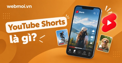YouTube Shorts là gì? YouTube Shorts là gì?