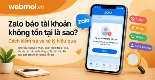 Zalo báo tài khoản không tồn tại là sao? Zalo báo tài khoản không tồn tại là sao?