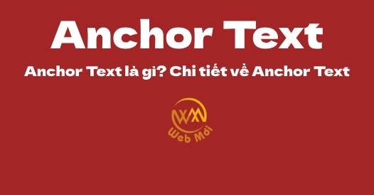 Anchor Text là gì? Chi tiết về Anchor Text