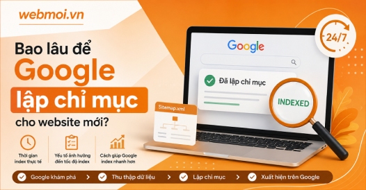 Bao lâu để Google lập chỉ mục cho website mới?