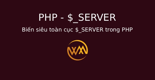 Biến siêu toàn cục $_SERVER trong PHP