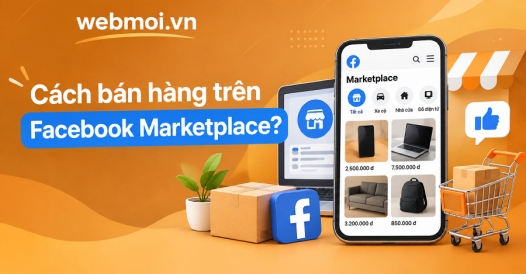 Cách bán hàng trên Facebook Marketplace?