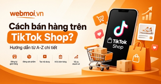 Cách bán hàng trên TikTok Shop?