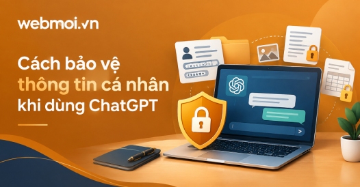 Cách bảo vệ thông tin cá nhân khi dùng ChatGPT