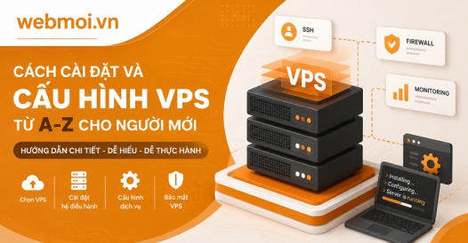 Cách cài đặt và cấu hình VPS từ A-Z cho người mới