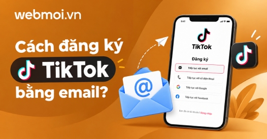 Cách đăng ký TikTok bằng email?