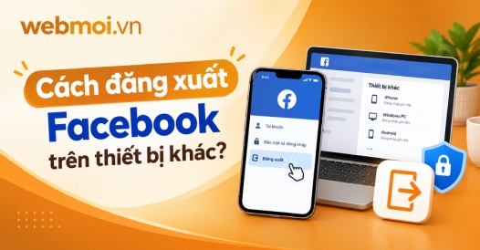 Cách đăng xuất Facebook trên thiết bị khác?