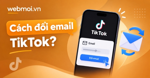 Cách đổi email TikTok?