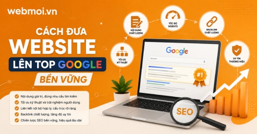 Cách Đưa Website Lên Top Google Bền Vững