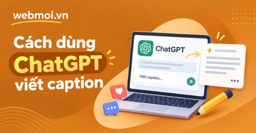 Cách dùng ChatGPT viết caption
