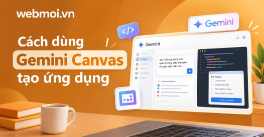 Cách dùng Gemini Canvas tạo ứng dụng