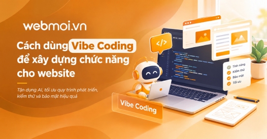Cách dùng Vibe Coding để xây dựng chức năng cho website