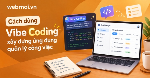 Cách dùng Vibe Coding xây dựng ứng dụng quản lý công việc