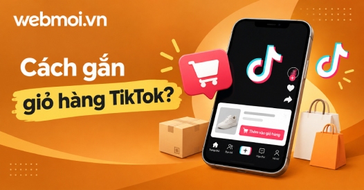 Cách gắn giỏ hàng TikTok?