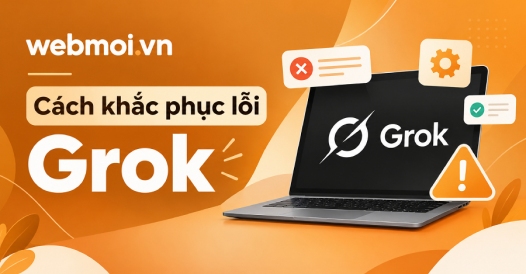 Cách khắc phục lỗi Grok