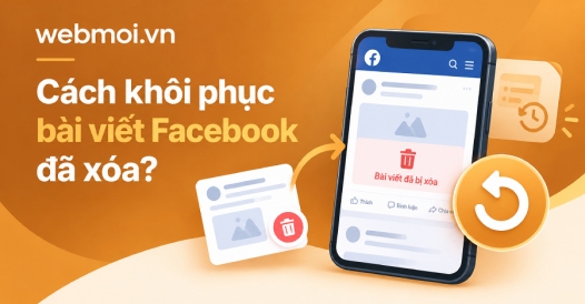 Cách khôi phục bài viết Facebook đã xóa?