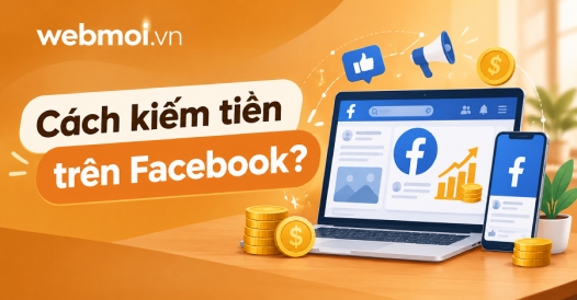 Cách kiếm tiền trên Facebook?