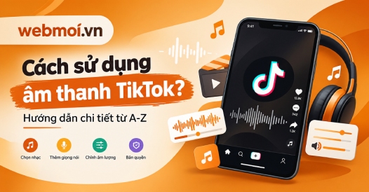 Cách sử dụng âm thanh TikTok?