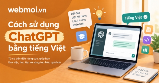 Cách sử dụng ChatGPT bằng tiếng Việt