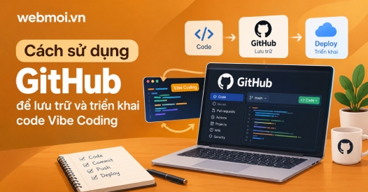 Cách sử dụng GitHub để lưu trữ và triển khai code Vibe Coding