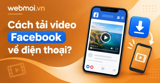 Cách tải video Facebook về điện thoại?