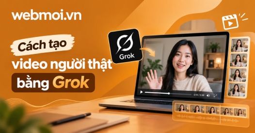 Cách tạo video người thật bằng Grok