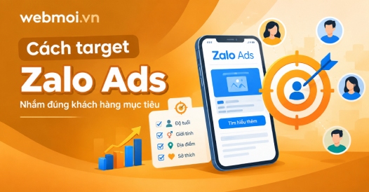Cách target Zalo Ads: Nhắm đúng khách hàng mục tiêu