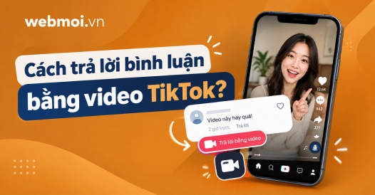 Cách trả lời bình luận bằng video TikTok?