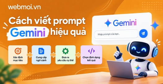 Cách viết prompt Gemini hiệu quả