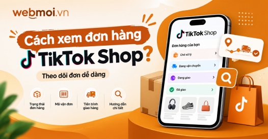 Cách xem đơn hàng TikTok Shop?