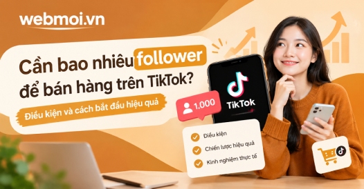 Cần bao nhiêu follower để bán hàng trên TikTok?