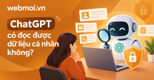 ChatGPT có đọc được dữ liệu cá nhân không?