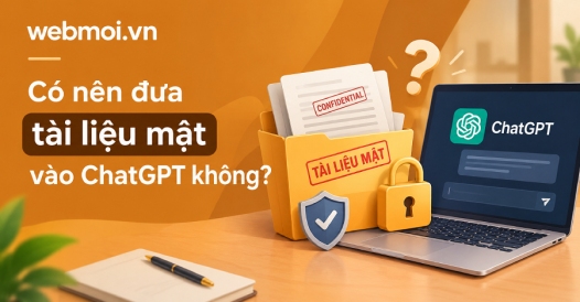 Có nên đưa tài liệu mật vào ChatGPT không?