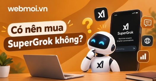 Có nên mua SuperGrok không?