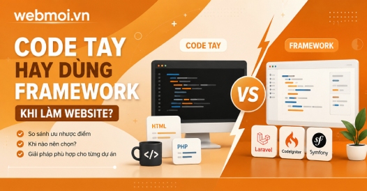 Code Tay Hay Dùng Framework Khi Làm Website?