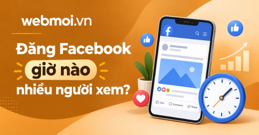 Đăng Facebook giờ nào nhiều người xem?