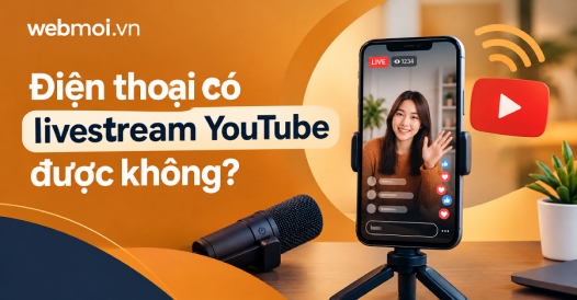 Điện thoại có livestream YouTube được không?